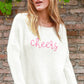 'CHEERS' CREWNECK SWEATER